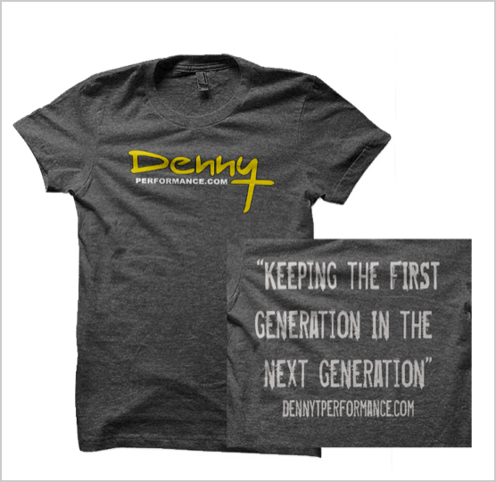 Keeping the First Gen In the Next Gen T-Shirt – Denny T Performance